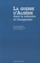 La guerre d'Algérie dans la mémoire et l'imaginaire