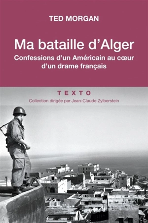Ma bataille d'Alger - Ted Morgan