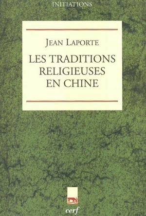Traditions religieuses en Chine et mission chrétienne - Jean Laporte