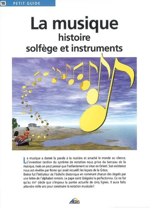La musique : histoire, solfège et instruments