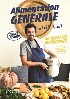 Alimentation générale : 80 recettes marocaines - Abdel Alaoui