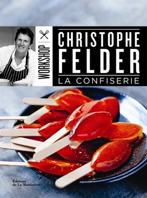 La confiserie - Christophe Felder