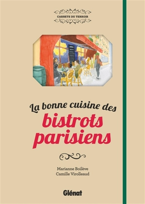 La bonne cuisine des bistrots parisiens - Marianne Boilève