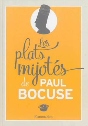 Les plats mijotés - Paul Bocuse