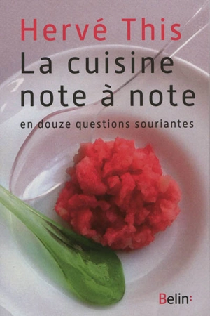 La cuisine note à note : en douze questions souriantes - Hervé This vo Kientza