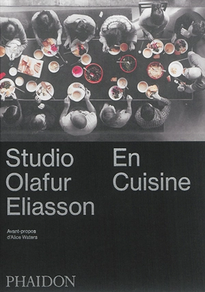 Studio Olafur Eliasson : en cuisine - Olafur Eliasson