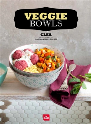 Veggie bowls - Clea