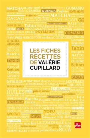 Les fiches recettes de Valérie Cupillard - Valérie Cupillard