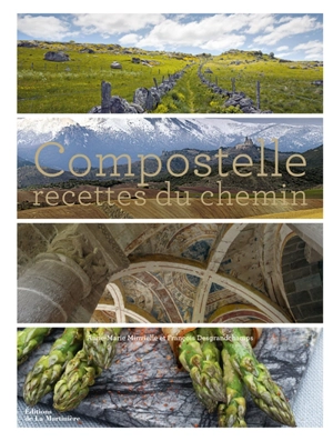Compostelle, recettes du chemin - Anne-Marie Minvielle