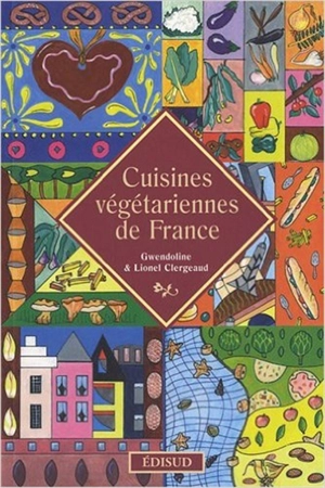 Cuisines végétariennes de France - Gwendoline Clergeaud