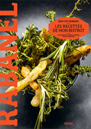 Les recettes de mon bistrot - Jean-Luc Rabanel