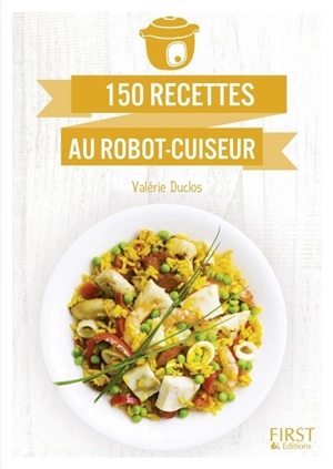 150 recettes au robot-cuiseur - Valérie Duclos