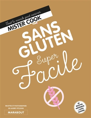 Sans gluten super facile - Audrey Fitzjohn