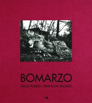 Bomarzo : poétiques d'un jardin italien - Gilles Polizzi