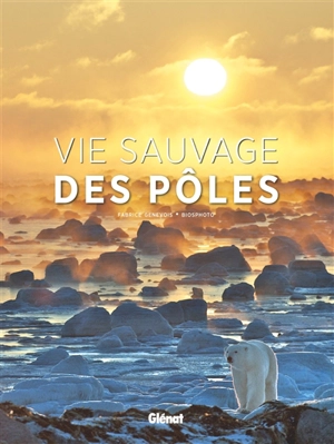 Vie sauvage des pôles - Fabrice Genevois