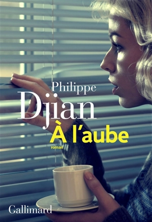 A l'aube - Philippe Djian
