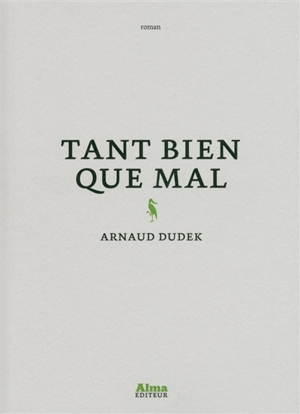 Tant bien que mal - Arnaud Dudek