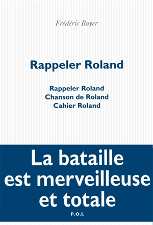 Rappeler Roland - Frédéric Boyer