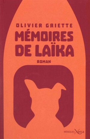 Mémoires de Laïka - Olivier Griette