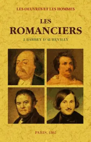 Les oeuvres et les hommes. Vol. 4. Les romanciers - Jules Barbey d'Aurevilly