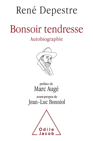 Bonsoir tendresse : autobiographie - René Depestre
