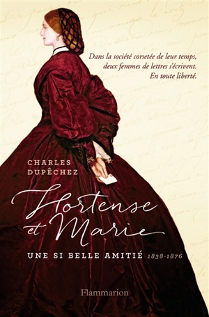 Hortense et Marie : une si longue amitié - Charles François Dupêchez