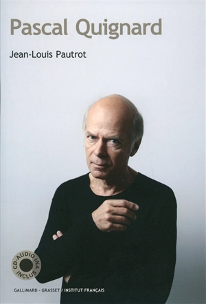 Pascal Quignard - Jean-Louis Pautrot