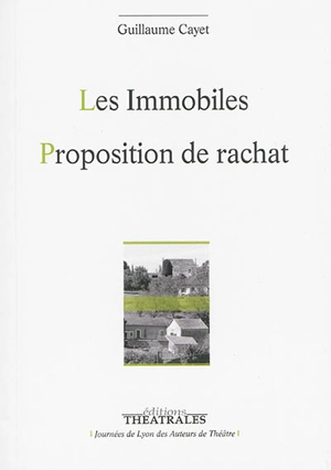 Les immobiles. Proposition de rachat - Guillaume Cayet