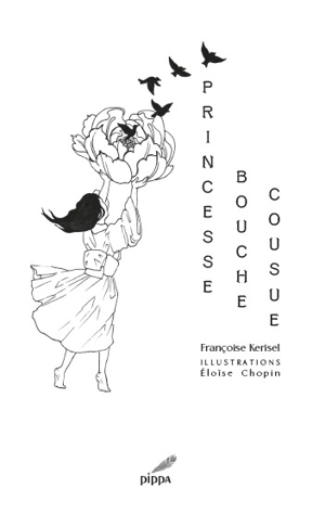 Princesse bouche cousue - Françoise Kerisel