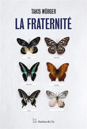 La fraternité - Takis Würger