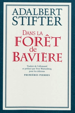 Dans la forêt de Bavière - Adalbert Stifter