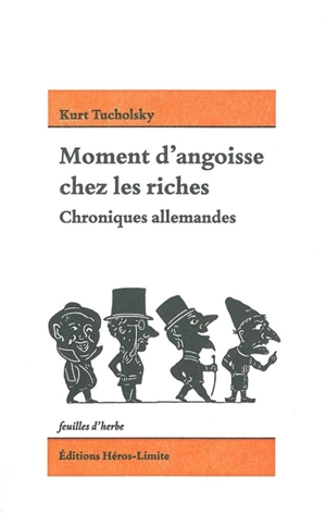 Moment d'angoisse chez les riches : chroniques allemandes - Kurt Tucholsky