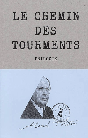 Le chemin des tourments : trilogie - Alekseï Nikolaïevitch Tolstoï