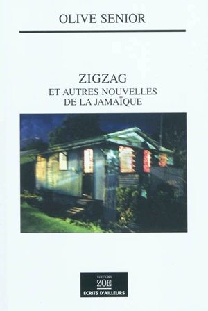 Zigzag : et autres nouvelles de la Jamaïque - Olive Senior