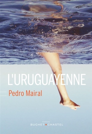 L'Uruguayenne - Pedro Mairal