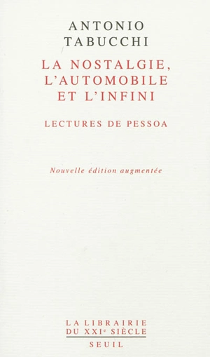 La nostalgie, l'automobile et l'infini : lectures de Pessoa. De la cardiopathie de Fernando Pessoa - Antonio Tabucchi