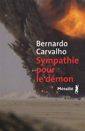 Sympathie pour le démon - Bernardo Carvalho