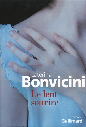 Le lent sourire - Caterina Bonvicini