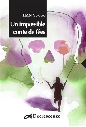 Un impossible conte de fée - Yu-Joo Han