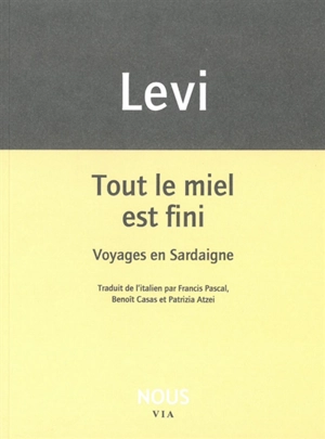 Tout le miel est fini : voyages en Sardaigne - Carlo Levi