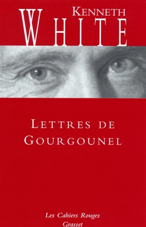 Lettres de Gourgounel - Kenneth White