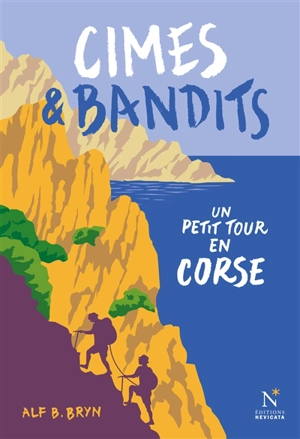 Cimes et bandits : un petit tour en Corse - Alf B. Bryn