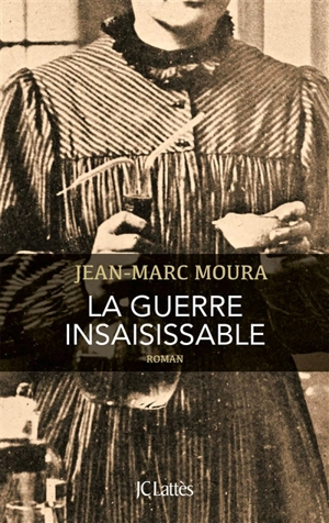 La guerre insaisissable - Jean-Marc Moura