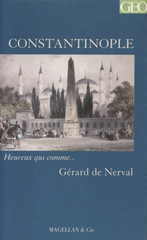 Constantinople : récit - Gérard de Nerval