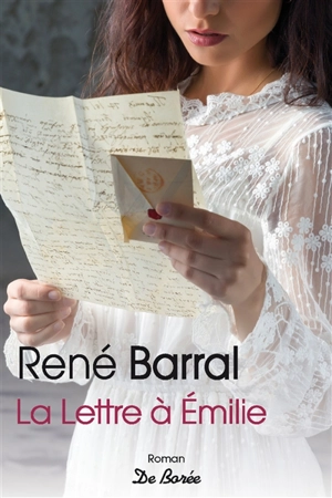 La lettre à Emilie - René Barral