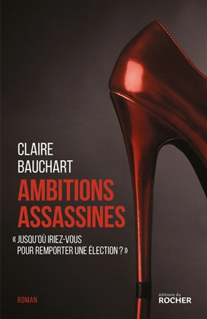 Ambitions assassines - Claire Bauchart