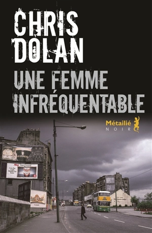 Une femme infréquentable - Chris Dolan