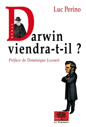 Darwin viendra-t-il ? - Luc Perino