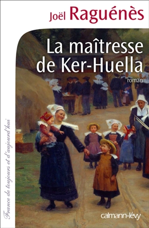 La maîtresse de Ker-Huella - Joël Raguénès
