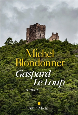 Gaspard Le Loup - Michel Blondonnet